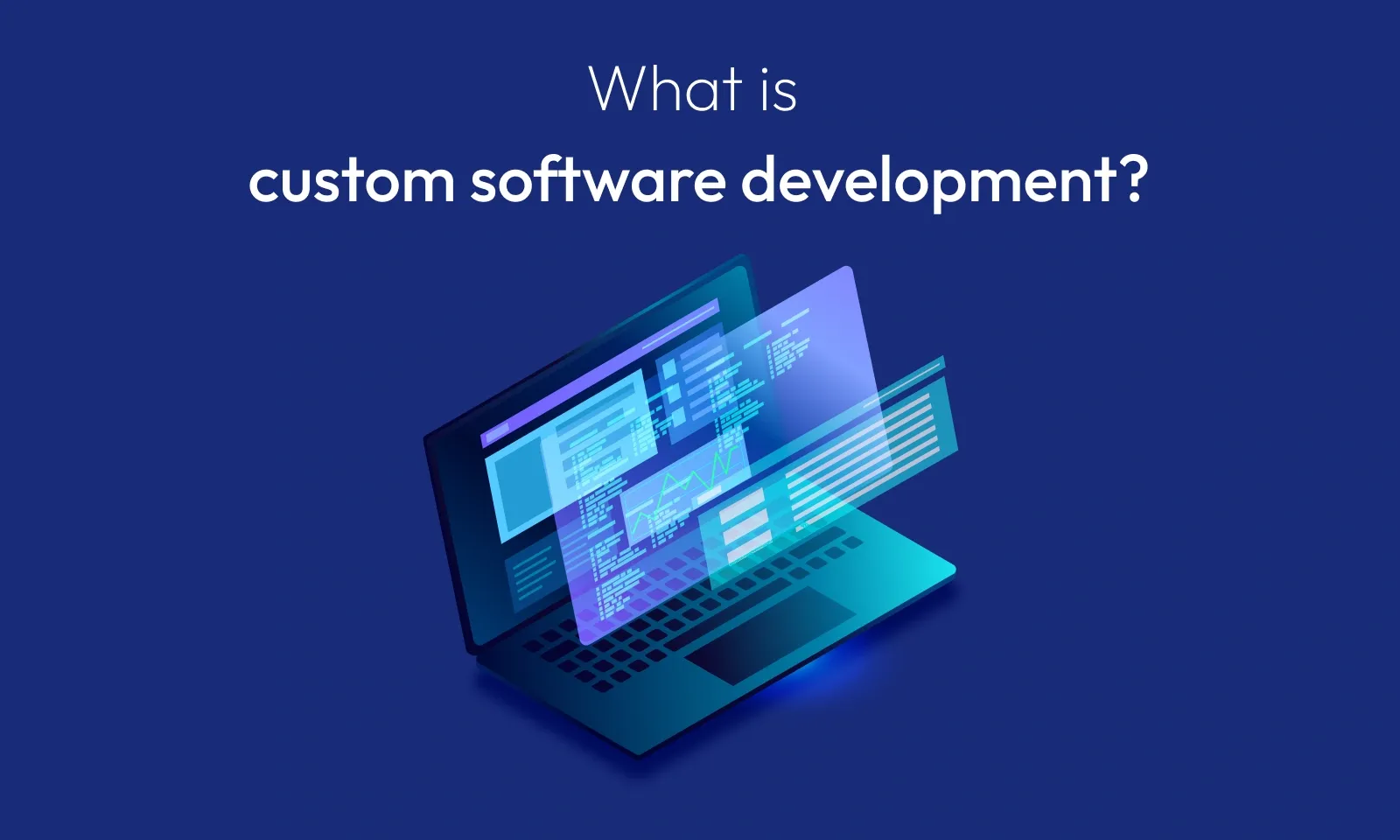 what is custom software development